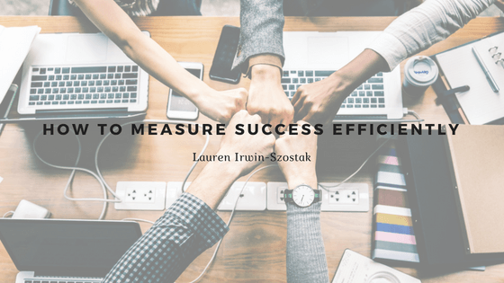 How To Measure Success Efficiently